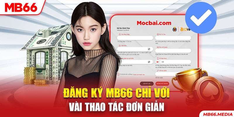 Đăng ký MB66 chỉ với vài thao tác đơn giản