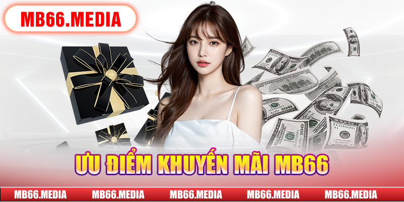 Ưu điểm khuyến mãi MB66